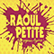Raoul Petite - Soyons légers